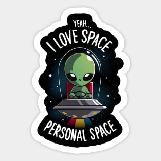 Alien Need Space - Social Distancing - Sci-fi UFO Sticker